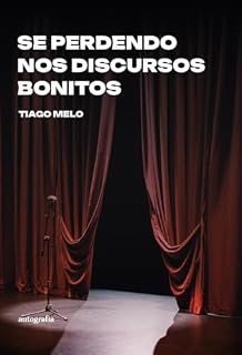 Livro Se Perdendo nos Discursos Bonitos: Hoje em dia é mas fácil encontrar conforto e ego nos discursos bonitos, mas na verdade nem sempre são as lindas palavras ... você precisa ouvir pra mudar a sua vida.