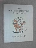 Front cover for the book The Water-Buffalo Children by Pearl S. Buck