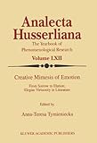 Creative Mimesis of Emotion : From Sorrow to Elation: Elegiac Virtuosity in Literature, , 0792360079
