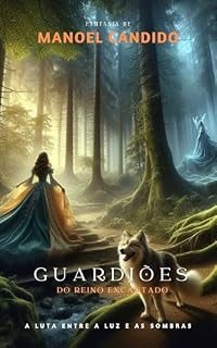 Livro Guardiões do Reino Encantado: A Luta entre a Luz e as Sombras