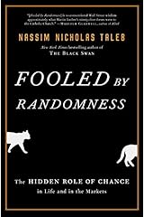 Fooled by Randomness: The Hidden Role of Chance in Life and in the Markets (Incerto Book 1) Kindle Edition