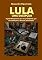 Livro LULA - UMA DECEPÇÃO: A grandiloquência de um presidente que fez mais por si do que pelo Brasil