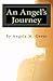 An Angel's Journey by Angela M Grout