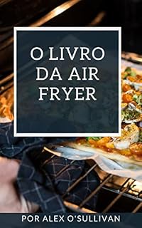 Livro O LIVRO DA AIR FRYER