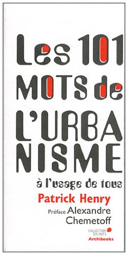 Les  101 mots de l'urbanisme à l'usage de tous