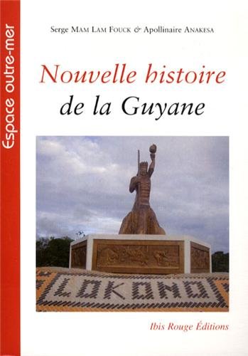 Nouvelle histoire de la Guyane française