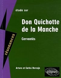 Étude sur Miguel de Cervantès, "L'ingénieux hidalgo Don Quichotte de la Manche"