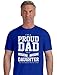 Tstars Proud Father Shirt - I'm a Proud Dad of a Freaking Awesome Daughter - Funny T-Shirts for Men Humor from Daughter - Blue