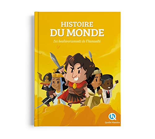 Histoire du monde : Les bouleversements de l'humanité by 