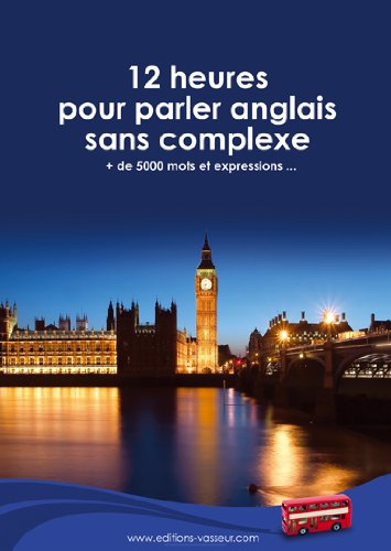 12 heures pour parler anglais sans complexe