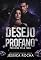 Livro DESEJO PROFANO: Possuída pela Fera