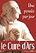 Le Curé d'Ars : Une pensée par jour by 