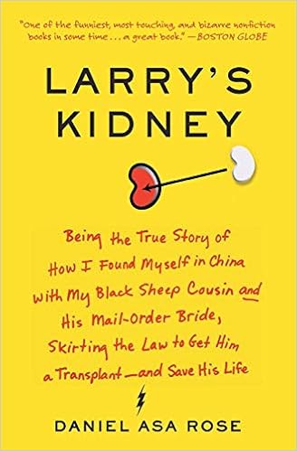 Larry S Kidney Being The True Story Of How I Found Myself In
