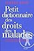 Petit Dictionnaire des droits des malades (French Edition) by 