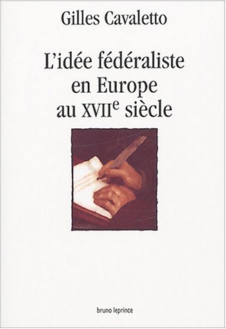 L' idée fédéraliste en Europe au XVIIe siècle