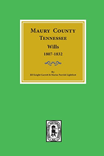 [READ] Maury County, Tennessee Wills, 1807-1832.<br />[T.X.T]