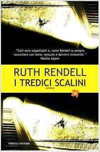 Ruth Rendell - I Tredici Scalini (2005)