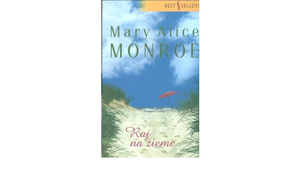 Raj Na Ziemi Mary Monroe 9788323817581 Amazon Com Books