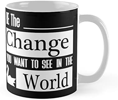 SeaZTh Mug Be the Change you want to see In The World - Prison Break Mug - 11oz Mug - Features wraparound prints - Made from Ceramic - Best gift for family friends