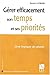 Gérer efficacement son temps et ses priorités : Une logique de plaisir by 
