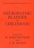 Neuropathic Bladder in Childhood, , 0521411947