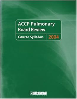 Accp Pulmonary Board Review 2004 Course Syllabus Publication Of The American College Of Chest Physicians Amazon De Bucher