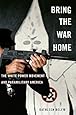 Bring the War Home: The White Power Movement and Paramilitary America