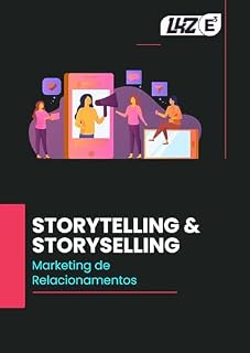 Livro Marketing de Relacionamentos - Storytelling e Storyselling (Um Guia para Corretores de Imóveis Iniciantes)