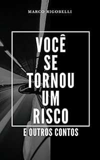 Livro Você se tornou um risco e outros contos