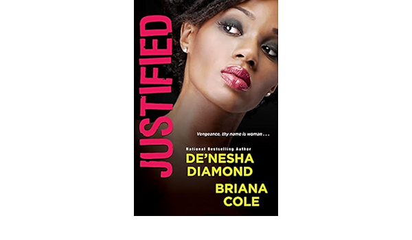 Amazon Com Justified 9781496711496 Diamond De Nesha Cole Briana Books