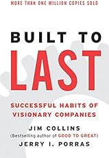 Built to Last: Successful Habits of Visionary Companies (Harper Business Essentials)