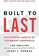 Built to Last: Successful Habits of Visionary Companies (Harper Business Essentials)