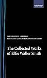 The Collected Works of Effie Waller Smith (The Schomburg Library of Nineteenth-Century Black Women Writers) by Effie Waller Smith, David Deskins