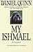 My Ishmael (Ishmael Series) by Daniel Quinn