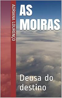 Livro As moiras: Deusa do destino