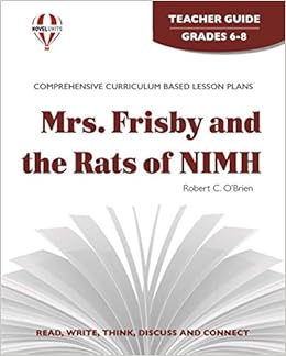 Mrs Frisby And The Rats Of Nimh Teacher Guide By Novel Units Novel Units 9781561372737 Amazon Com Books