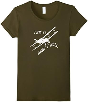 Women's This Is How I Roll Aviator Pilots Uniform T Shirt XL Olive