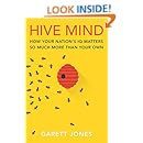 Hive Mind: How Your Nation&rsquo;s IQ Matters So Much More Than Your Own