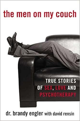 The Men On My Couch True Stories Of Sex Love And Psychotherapy