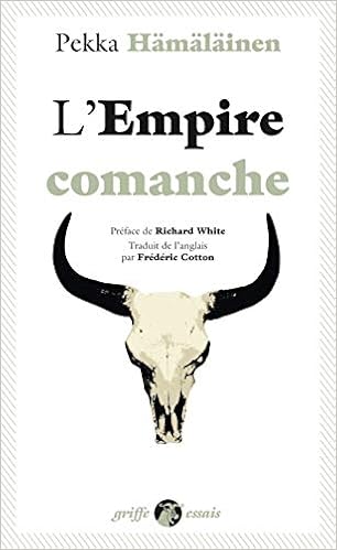 Amazon Fr L Empire Comanche Hamalainen Pekka White Richard Cotton Frederic Livres