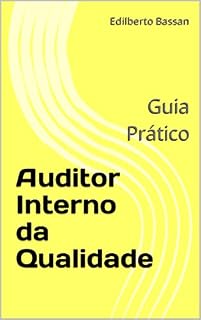 Livro Auditor Interno da Qualidade: Guia Prático