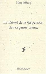 Le  rituel de la dispersion des organes vitaux