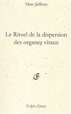 Le  rituel de la dispersion des organes vitaux