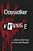 Fringe: a collective of short stories from the mind of Daywalker by 