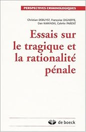 Essais sur le tragique et la rationalité pénale