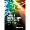 Optics-Inspections-and-Tests-A-Guide-for-Optics-Inspectors-and-Designers-Press-Monographs
