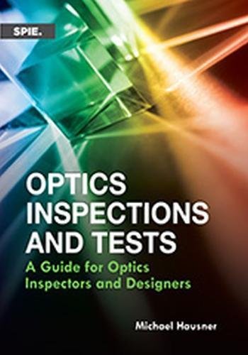 412PBzwqwKL Optics Inspections and Tests: A Guide for Optics Inspectors and Designers