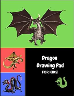 Dragon Drawing Pad For Kids Draw Sketch And Color Your Favorite Dragons And Beasts Journals4fun 9781795658829 Amazon Com Books