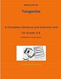 Novel Unit for Tangerine: A Complete Literature and Grammar Unit for Grades 4-8