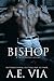 Bishop: A True Lover's Story by AE Via, Jay Aheer